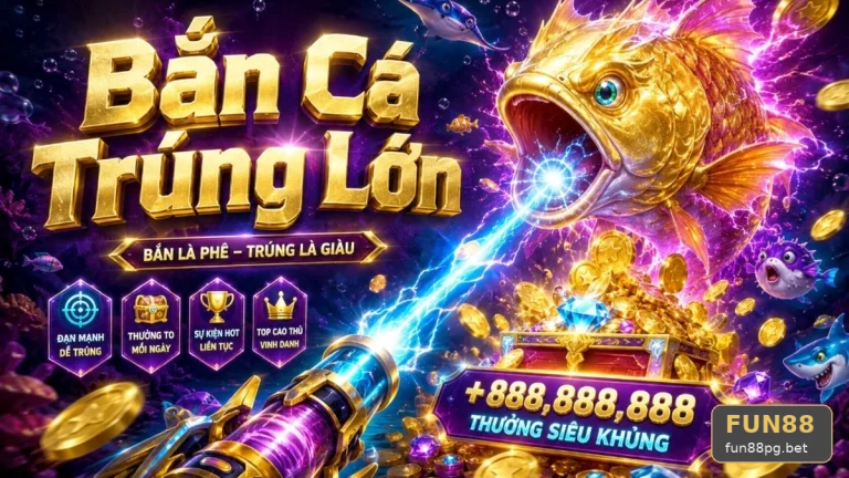 Sáu Dấu Hiệu Trực Quan Kiểm Tra Cảnh Nổ Hũ Khi Bắn Cá Săn Thưởng